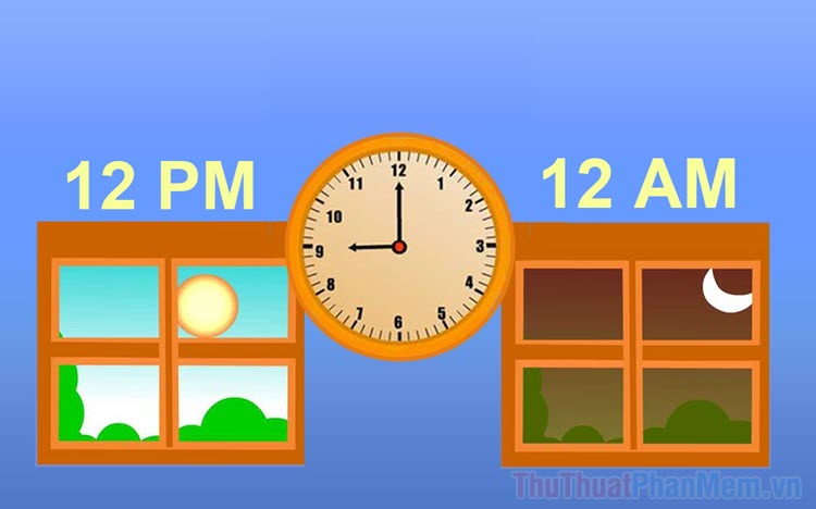 12PM là mấy giờ? 12AM là mấy giờ? AM và PM là gì?
