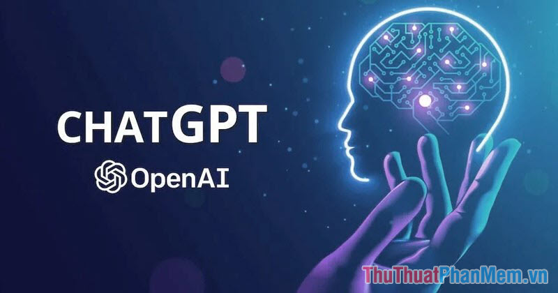 Chat GPT – Chatbot trí tuệ nhân tạo AI hỗ trợ Marketing