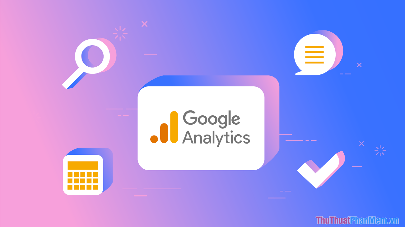 Google Analytics – Tool phân tích thị trường Marketing