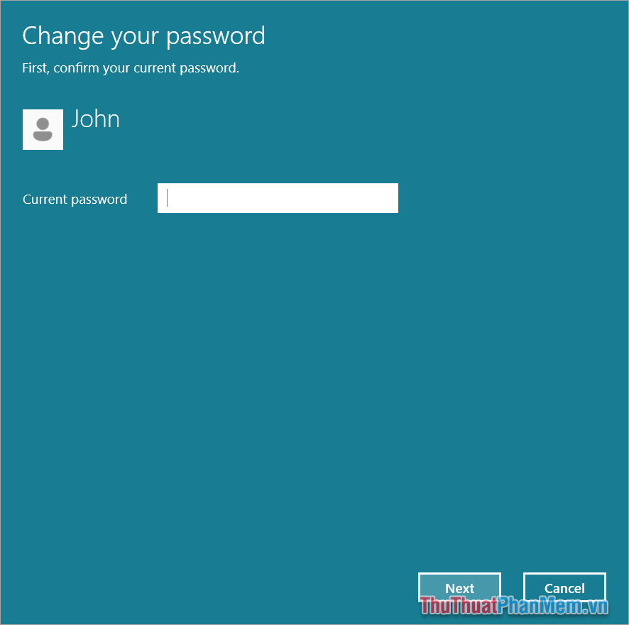 Nhập mật khẩu  vào Current Password và nhấn Next