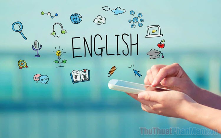 Top 5 App học tiếng Anh tốt nhất hiện nay