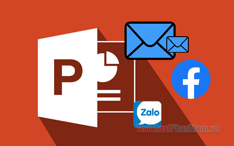 Cách gửi file PowerPoint qua Email, Facebook, Zalo cực nhanh và đơn giản
