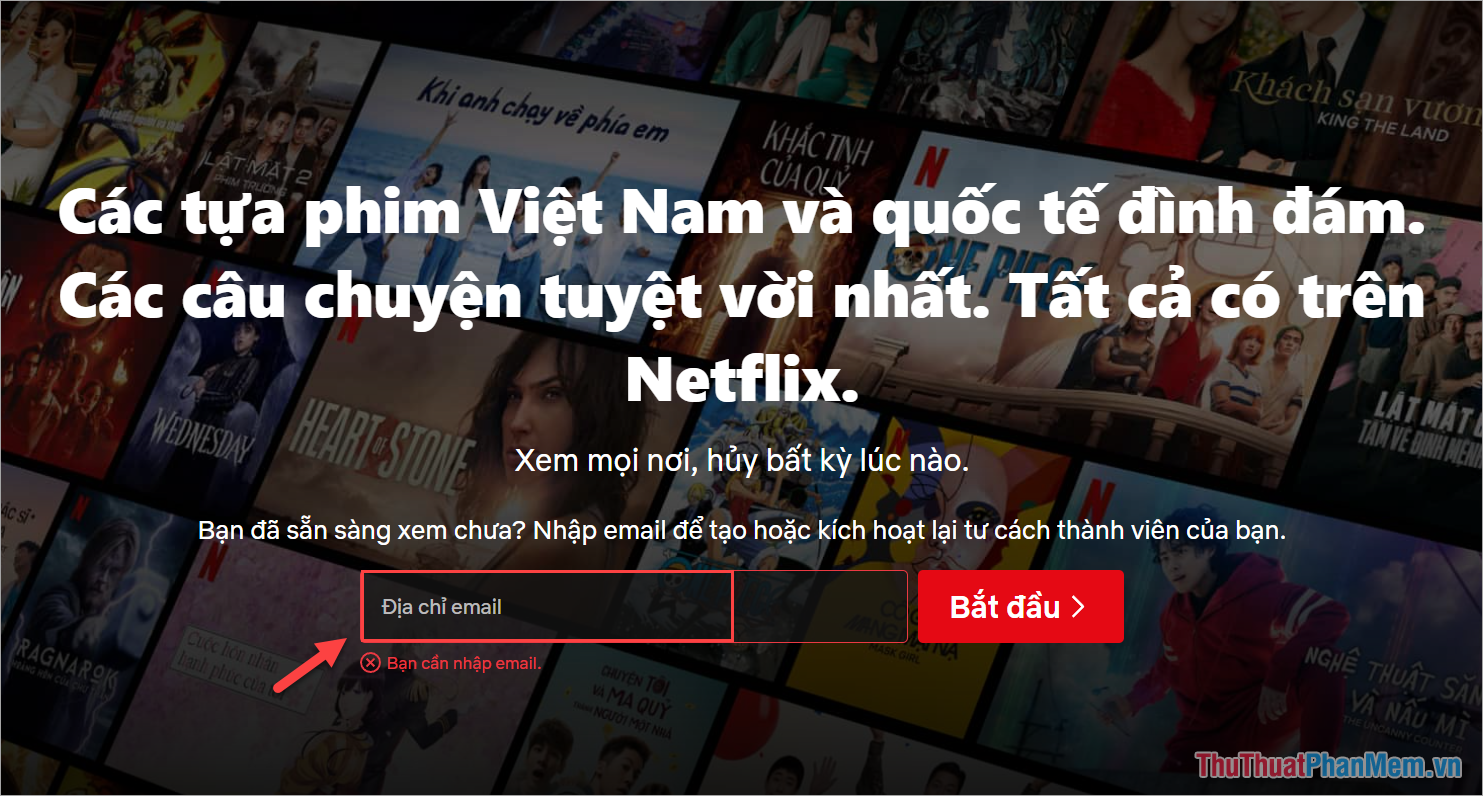 Nhập Địa chỉ Email và nhấn Bắt đầu để đăng ký tài khoản Netflix
