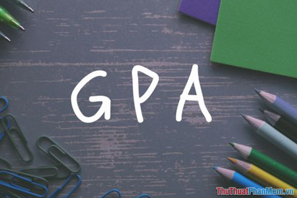 Cách tính điểm GPA bậc đại học, cao đẳng
