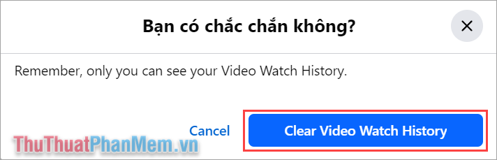 Chọn Clear Video Watch History để xóa tất cả Video đã xem trên Facebook