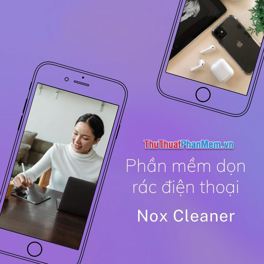 Nox Cleaner – App giải phóng dung lượng điện thoại tốt nhất