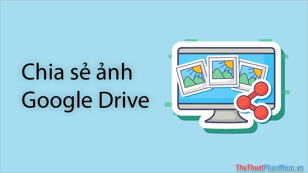 Google Drive – App lưu trữ ảnh chất lượng cao