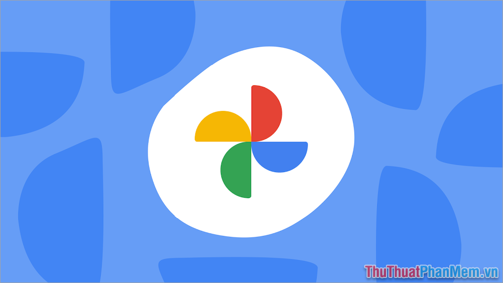 Google Photos – App lưu trữ hình ảnh số 1 trên điện thoại