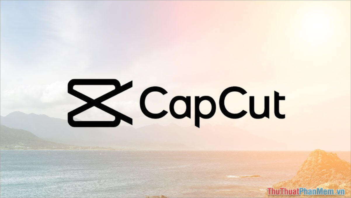 CapCut – Ứng dụng ghép nhạc vào Video số 1 trên điện thoại CapCut – Ứng dụng ghép nhạc vào Video số 1 trên điện thoại