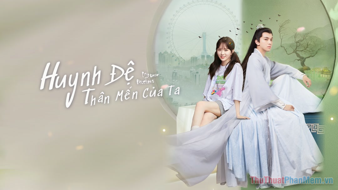 Huynh Đệ Thân Mến Của Ta (2021)