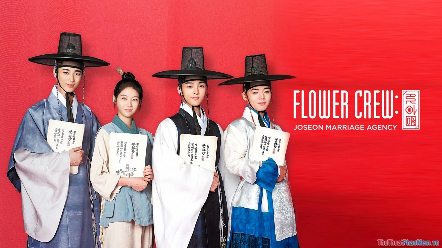 Biệt Đội Hoa Hòe Trung Tâm Mai Mối Joseon - Flower Crew