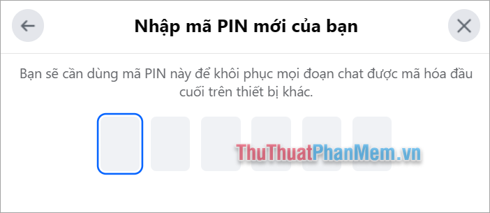 Đặt mã PIN mới 2 lần để thay đổi mã PIN trên Messenger