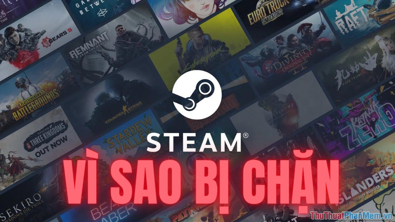 Tại sao Steam lại bị chặn tại Việt Nam