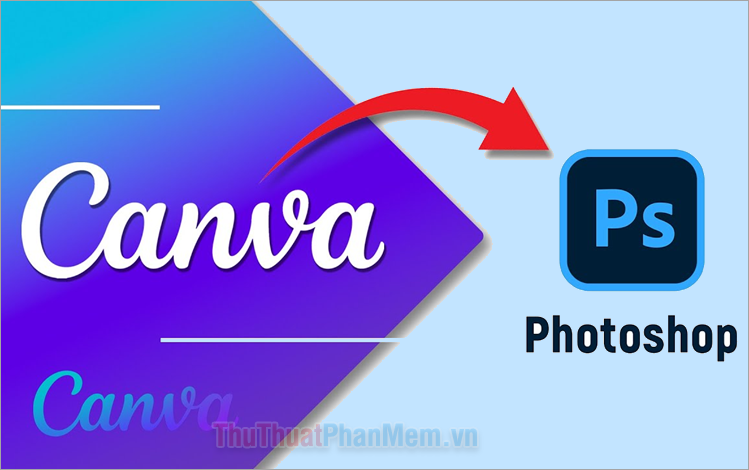 Cách chuyển file Canva sang Photoshop cực nhanh và dễ