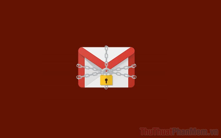 Cách gửi email tự hủy trong Gmail để bảo mật thông tin