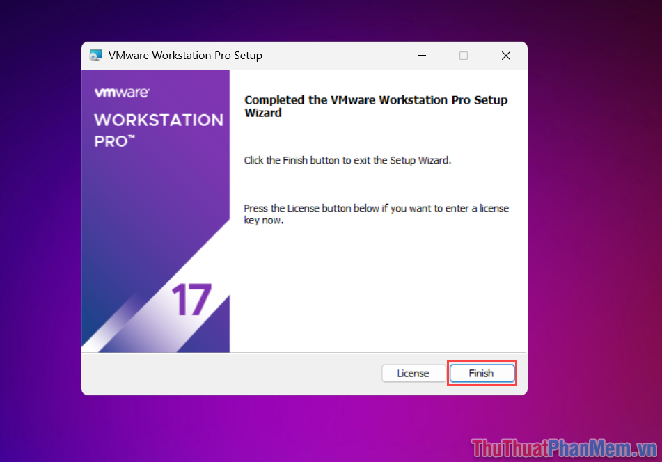 Chọn Finish để kết thúc cài đặt VMware Workstation Pro trên máy tính