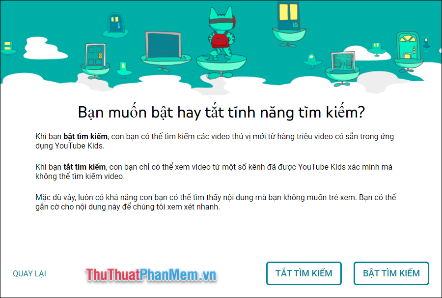 Bạn có thể tùy chọn cho phép con tìm kiếm hoặc không