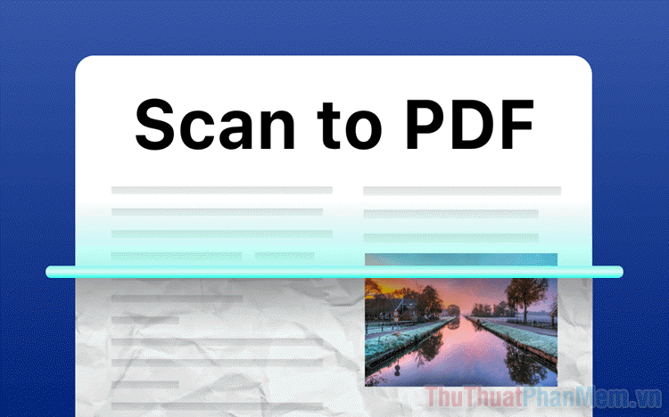 Cách scan tài liệu thành file PDF bằng điện thoại dễ dàng