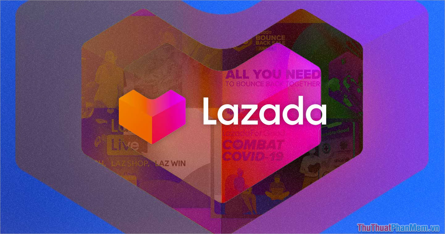 Lazada – Sàn thương mại điện tử chất lượng cao