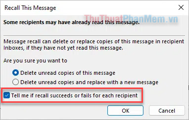 Tích vào ô Tell me if recall succeeds or fails for each recipient để nhận thông báo