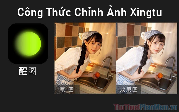 Tổng hợp công thức chỉnh ảnh app Xingtu cực đẹp