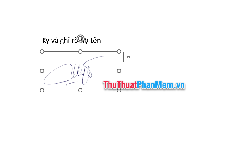 Bạn chỉ cần di chuyển và căn chỉnh chữ ký vào vị trí hợp lý