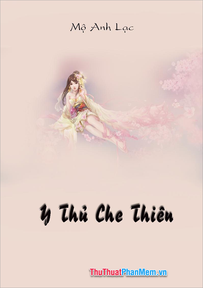 Y Thủ Che Thiên – Mộ Anh Lạc