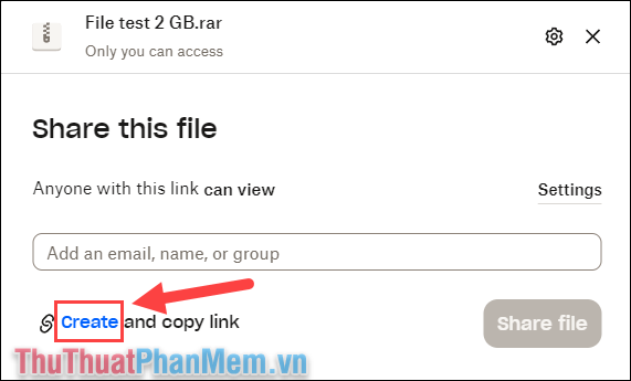 Chọn Create để tạo đường dẫn chia sẻ, tải file và gửi đường link