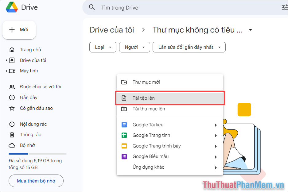 Trong giao diện chính của Google Drive, bạn Click chuột phải và chọn Tải tệp lên