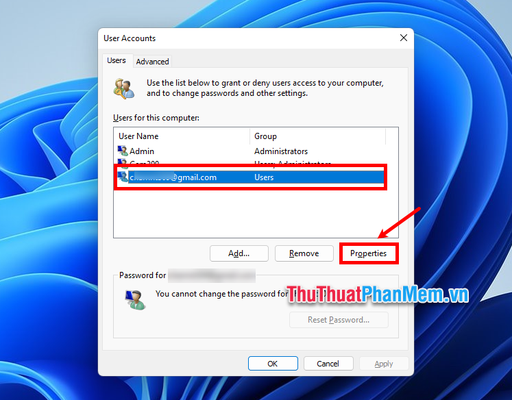 Xuất hiện hộp thoại User Accounts, chọn User mà bạn muốn đổi tên và ấn Properties