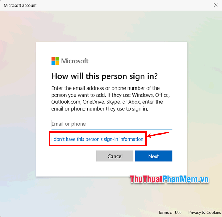 Để thêm tài khoản cục bộ, bạn chọn I dont have this persons sign-in information