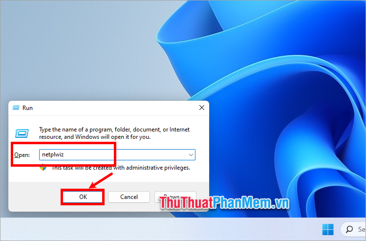 Nhấn tổ hợp Windows + R để mở hộp thoại Run, nhập từ khóa netplwiz và chọn OK