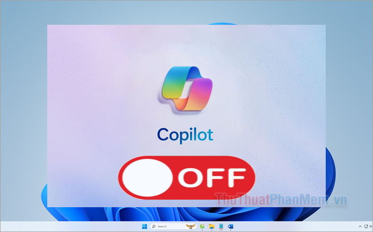 Cách tắt Copilot trên Windows 11