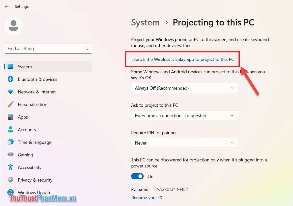 Mở Setting (Windows + I), chọn mục System → Projecting to this PC 