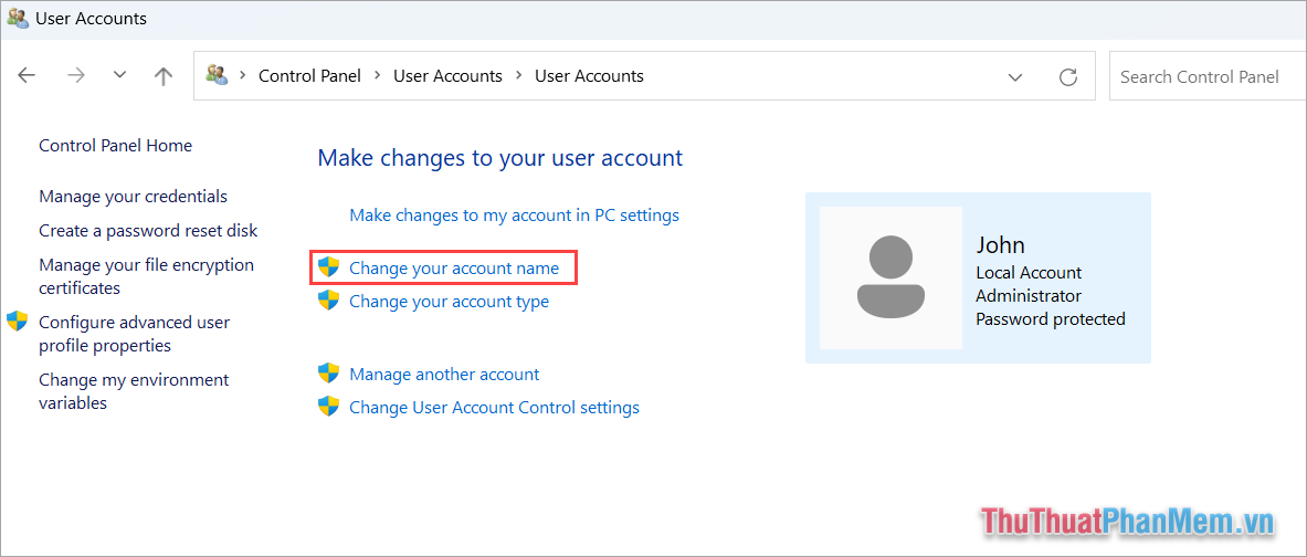 Trong cửa sổ User Accounts, chọn mục Change your accounts name