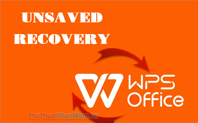 Cách lấy lại file chưa lưu trên WPS Office