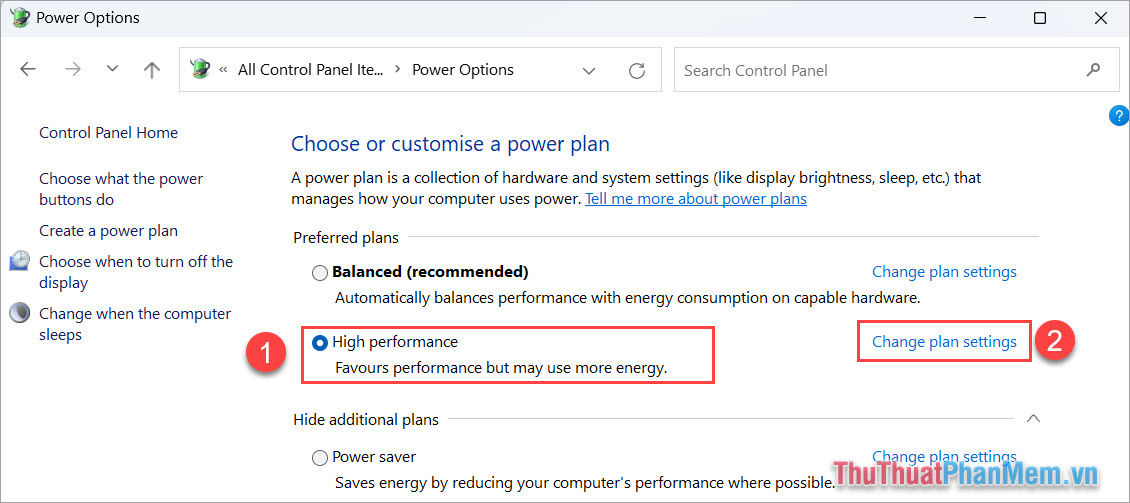 Chọn High Performance (1) và ấn Change plan settings (2) để thiết lập hiệu năng