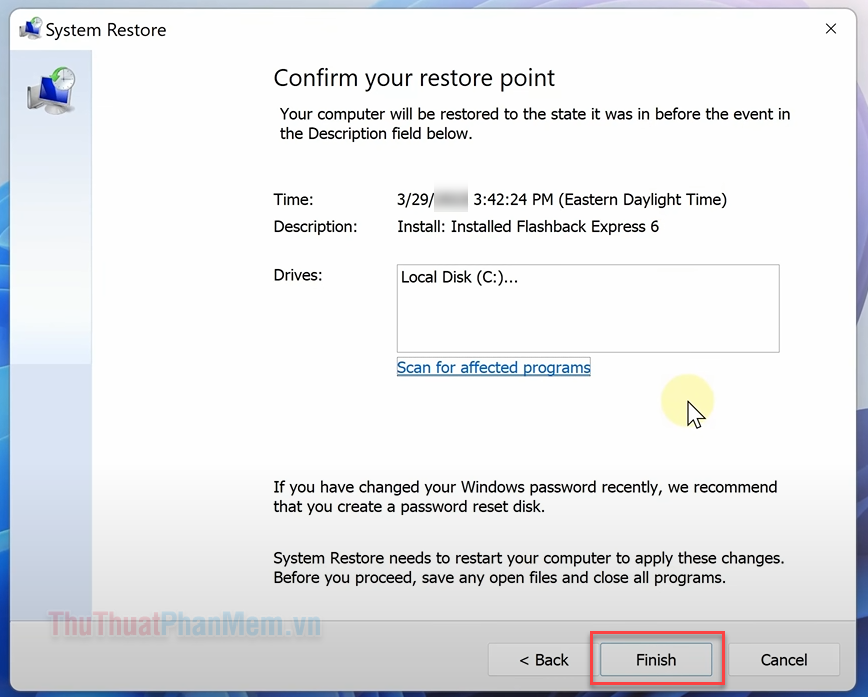 Bấm Finish để tiến hành khôi phục lại máy tính và các ứng dụng bạn đã xóa
