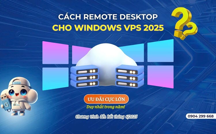 Hướng dẫn dùng Remote Desktop truy cập Windows VPS 2025 [Chi tiết]
